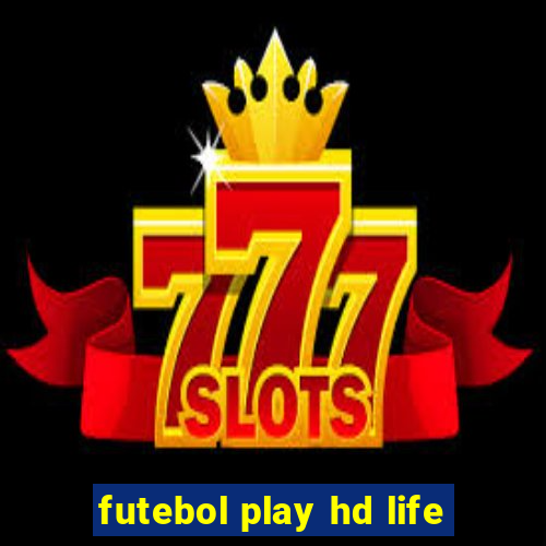 futebol play hd life